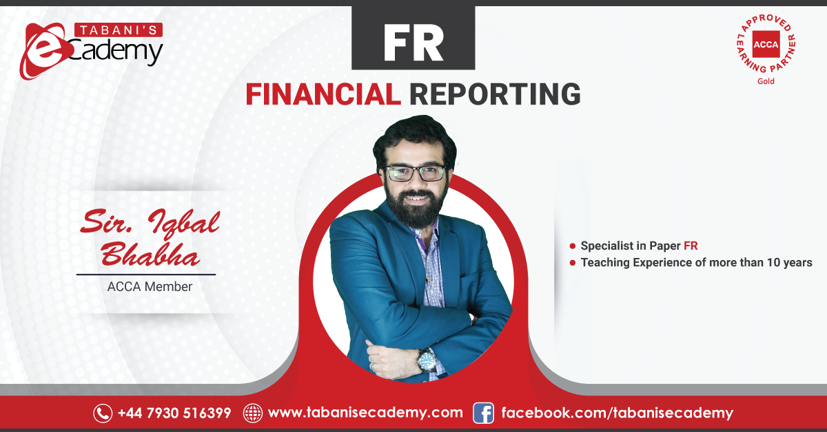 Sir Iqbal Bhabha ACCA Member teaching Financial Reporting FR course at Tabani's eAcademy, specializing in ACCA Paper FR with over 10 years of teaching experience